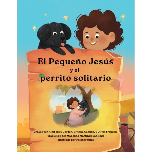 Las CrÃ³nicas del PequeÃ±o JesÃºs (the Litt El PequeÃ±o JesÃºs y el Perrito Solitario (Little Jesus and the Lonely Puppy): Las crÃ³nicas del PequeÃ±o JesÃºs (The Little , (Paperback)