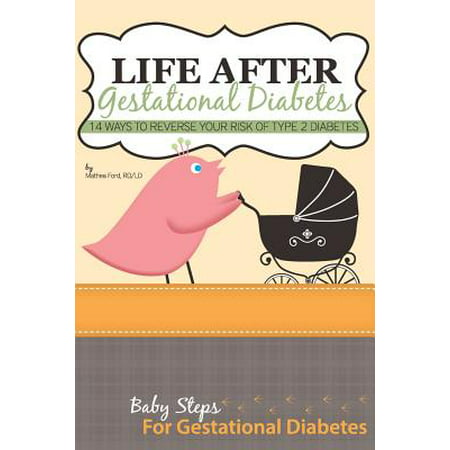 Life After Gestational Diabetes : 14 Ways to Reverse Your Risk of Type 2 (Best Gestational Diabetes App)