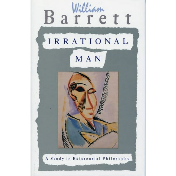 Irrational Man: A Study in Existential Philosophy, (Paperback)