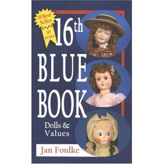 Pre-Owned 16th Blue Book: Dolls and Values (Paperback) 0875886671 9780875886671