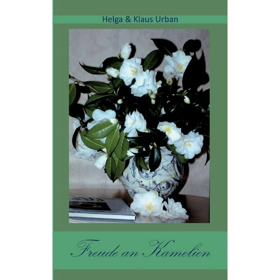 Freude an Kamelien, (Paperback)