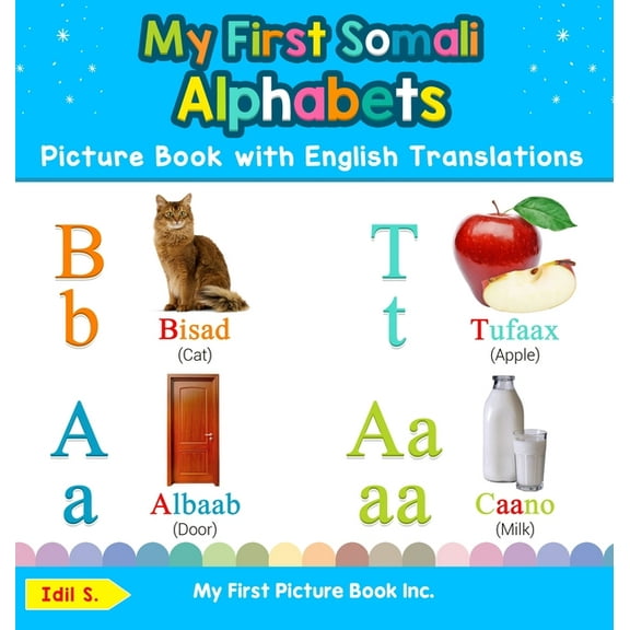 Teach & Learn Basic Somali Words for Chi My First Somali Alphabets Picture Book with English Translations: Bilingual Early Learning & Easy Teaching Somali Books , Book 1, (Hardcover)