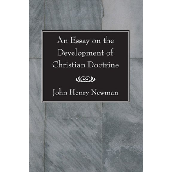An Essay on the Development of Christian Doctrine (Paperback)
