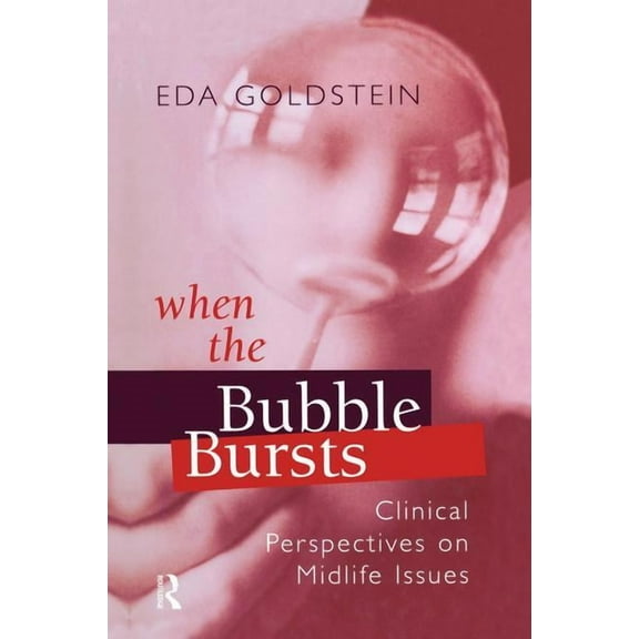 When the Bubble Bursts: Clinical Perspectives on Midlife Issues, (Paperback)