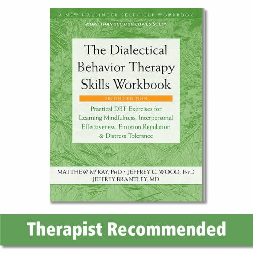 Pre-Owned The Dialectical Behavior Therapy Skills Workbook: Practical Dbt Exercises for Learning Mindfulness, Interpersonal Effectiveness, Emotion Regulation, and Distress Tolerance [Paperback] McKay PhD, Matthew; Wood PsyD, Jeffrey C and Brantley MD, Jeffrey