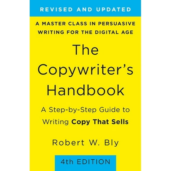 Pre-Owned The Copywriter's Handbook: A Step-By-Step Guide to Writing Copy That Sells (Paperback) 1250238013 9781250238016