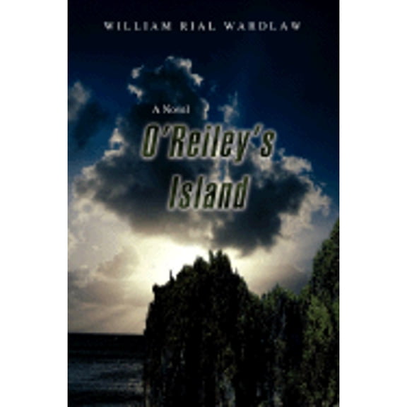 Pre-Owned O'Reiley's Island (Paperback) by William Rial Wardlaw