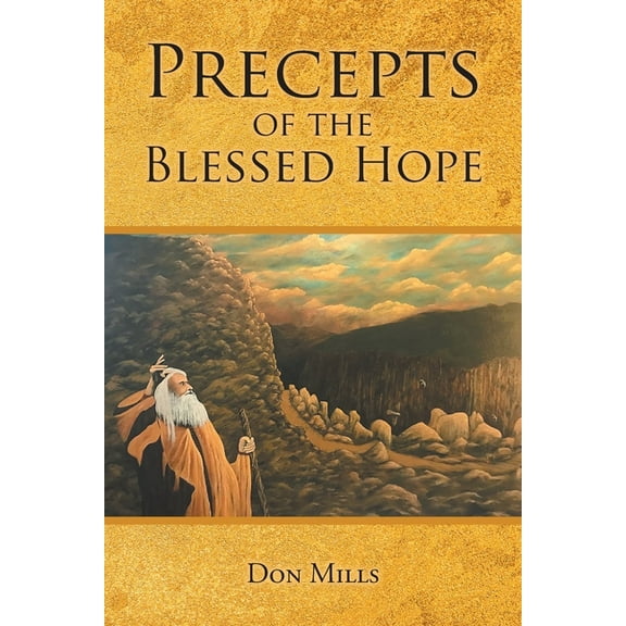 Precepts of the Blessed Hope, (Paperback)
