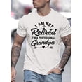 thumbnail image 1 of Camiseta con estampado "No estoy jubilado, soy un abuelo profesional", tejido de punto, cuello redondo, corte regular, colección de verano para adultos, camisetas informales., 1 of 8