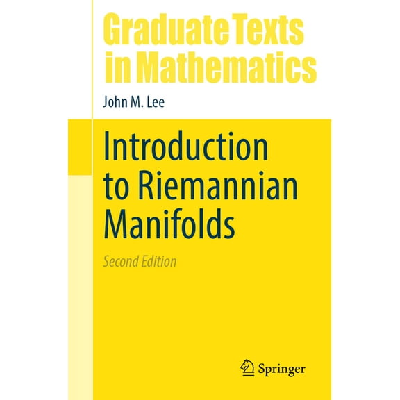 Graduate Texts in Mathematics Introduction to Riemannian Manifolds, Book 176, (Hardcover)