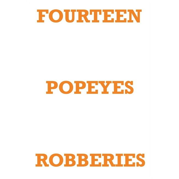 Fourteen Popeyes Robberies (Paperback)