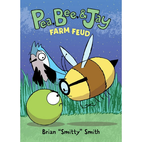 Pea, Bee, & Jay Pea, Bee, & Jay #4: Farm Feud, Book 4, (Hardcover)