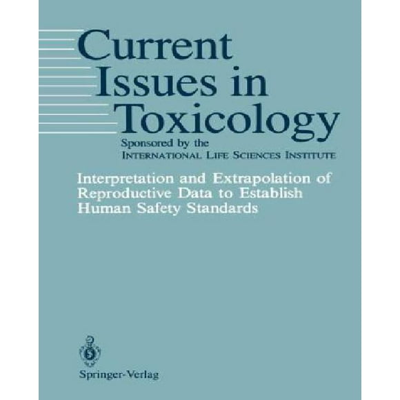 Interpretation and extrapolation of reproductive data to establish human safety standards