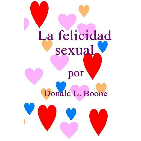 La felicidad sexual (Paperback)