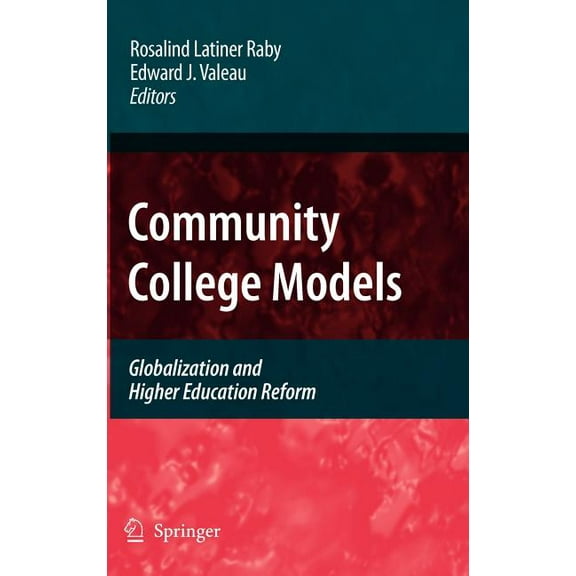 Community College Models: Globalization and Higher Education Reform, (Hardcover)