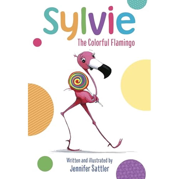 Pre-Owned Sylvie: The Colorful Flamingo (Board book) 0525708146 9780525708148