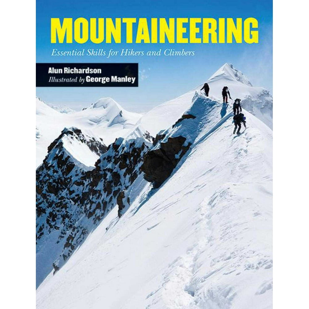 Mountaineering Essential Skills for Hikers and Climbers (Paperback