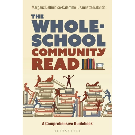 The Whole-School Community Read: A Comprehensive Guidebook, (Paperback)