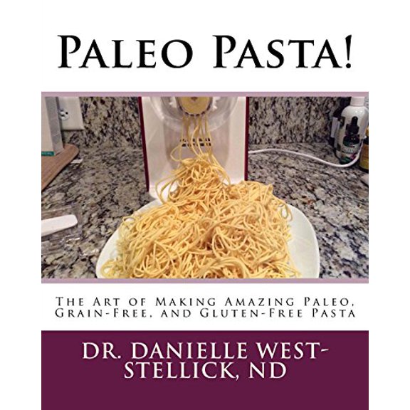 Pre-Owned Paleo Pasta!: The Art of Making Amazing Paleo, Grain-Free, and Gluten-Free Pasta (Paperback) 188721948X 9781887219488