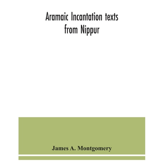 Aramaic incantation texts from Nippur, (Paperback)