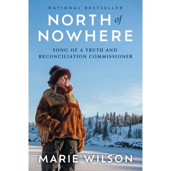 North of Nowhere: Song of a Truth and Reconciliation Commissioner, (Hardcover)
