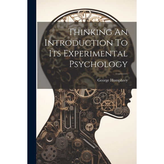 Thinking An Introduction To Its Experimental Psychology, (Paperback)
