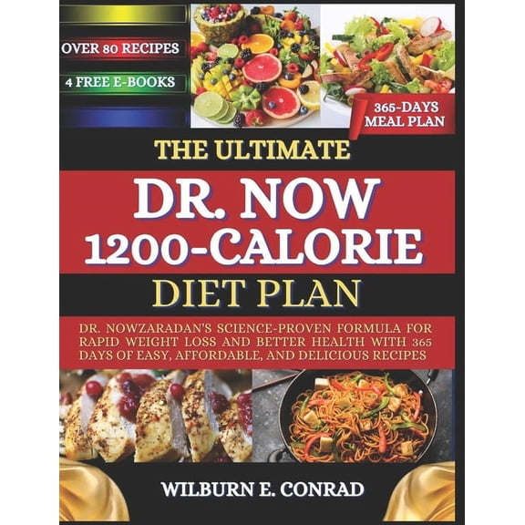 The Ultimate Dr. Now 1200-Calorie Diet Plan: Dr. Nowzaradan's Science-Proven Formula for Rapid Weight Loss and Bett, (Paperback)