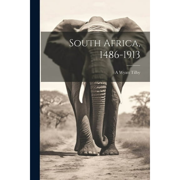 South Africa, 1486-1913 (Paperback)