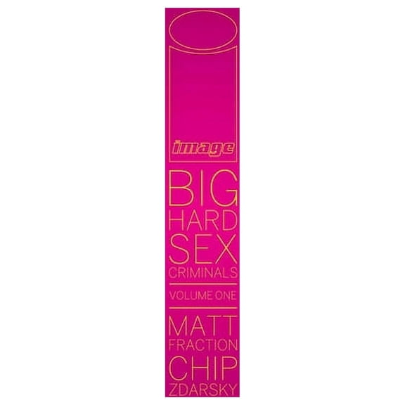 Sex Criminals Big Hard Sex Criminals, (Hardcover)