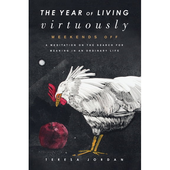 Pre-Owned The Year of Living Virtuously: Weekends Off (Hardcover) 1619024276 9781619024274