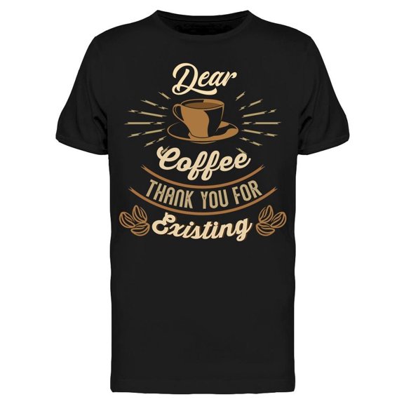 Dear Coffee Thank You Tee Men's -Image by Shutterstock