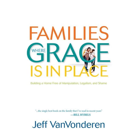 Families Where Grace Is in Place, (Paperback)