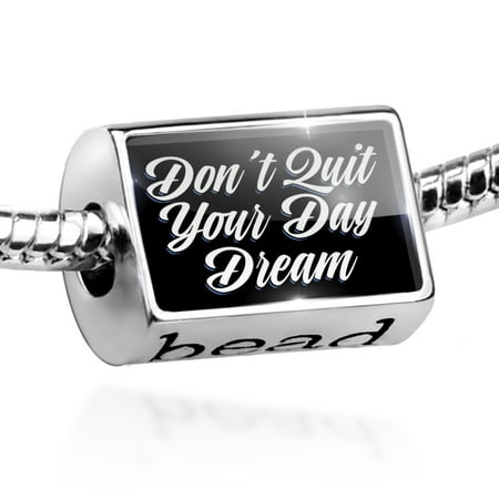Dream Day Designs - Bead Classic design Don't Quit Your Day Dream Charm Fits All European Bracelets