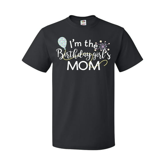Inktastic I'm the Birthday Girl's Mom T-Shirt