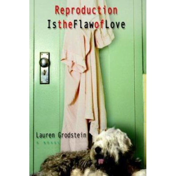 Pre-Owned Reproduction is the Flaw of Love (Hardcover) 0385337701 9780385337700