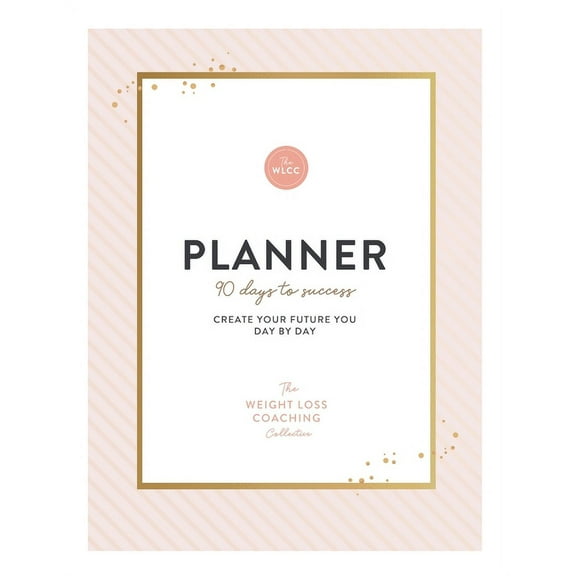 The Weight Loss Coaching Collective 90 Day Planner (Paperback)