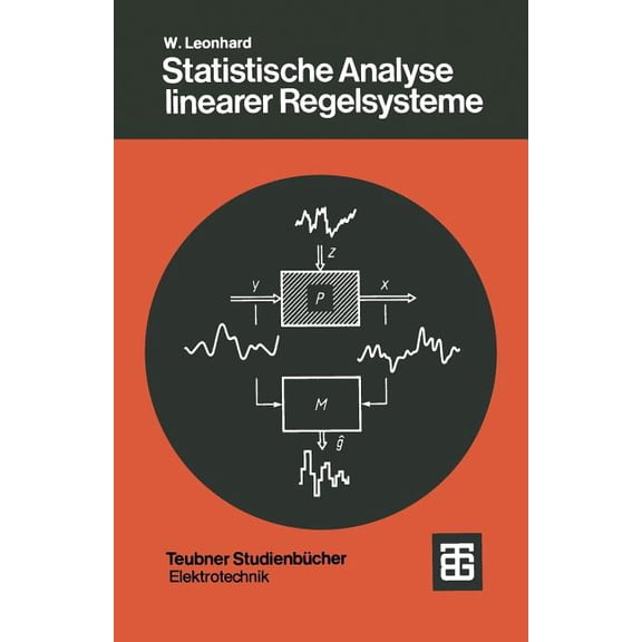 Teubner Studienbücher Technik Statistische Analyse Linearer Regelsysteme, (Paperback)