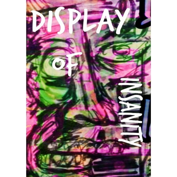 Display of insanity, (Paperback)