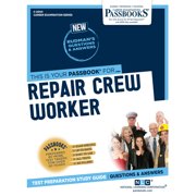 Career Examination Repair Crew Worker (C-2004): Passbooks Study Guide Volume 2004, Book 2004, (Paperback)