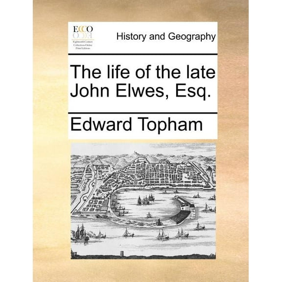 The Life of the Late John Elwes, Esq. (Paperback)
