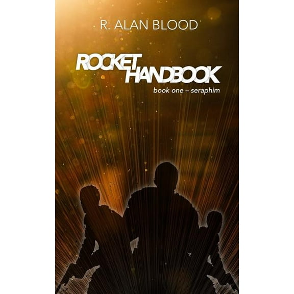 Rocket Handbook: Part One - Seraphim (Paperback)