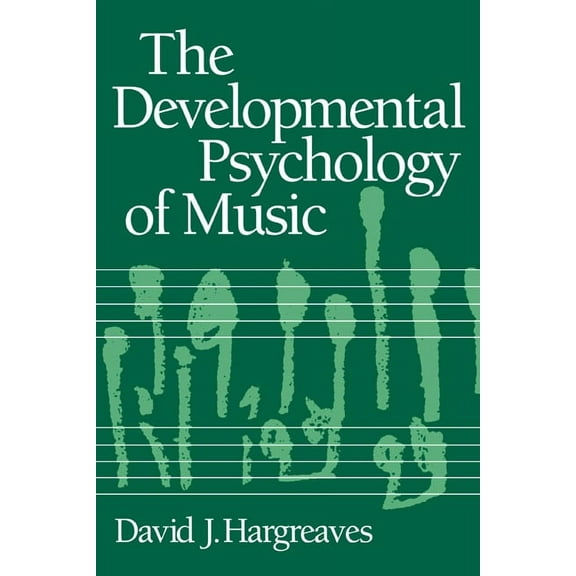 The Developmental Psychology of Music, (Paperback)