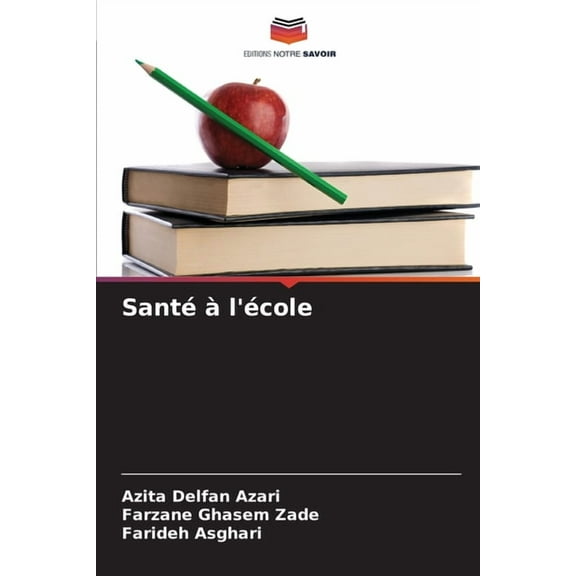 SantÃ© Ã  l'Ã©cole, (Paperback)