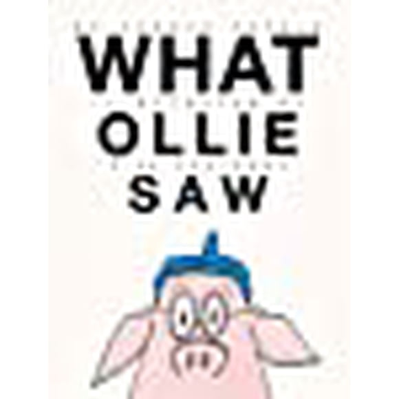 What Ollie Saw