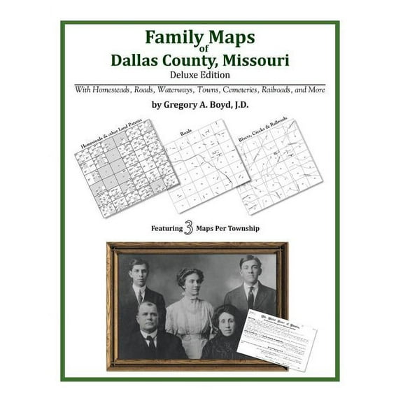 Family Maps of Dallas County, Missouri (Paperback) by Gregory a Boyd J D