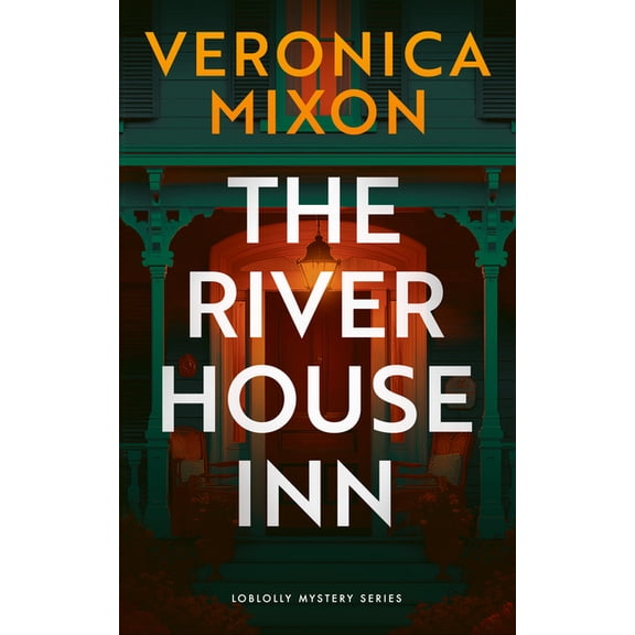 Loblolly Mystery The River House Inn, Book 3, (Paperback)