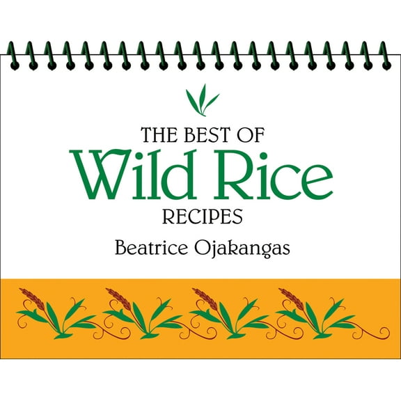 Pre-Owned The Best of Wild Rice Recipes (Spiral-bound) 0934860564 9780934860567