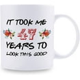 thumbnail image 2 of 47th Birthday Gifts for Women - It Took Me 47 Years To Look This Good Mug - 47 Year Old Present Ideas for Mom, Daughter, Sister, Wife, Friend, Cousin, Aunt, Coworker - 11 oz Coffee Mug, 2 of 7