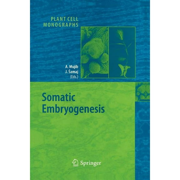Plant Cell Monographs Somatic Embryogenesis, Book 2, (Paperback)