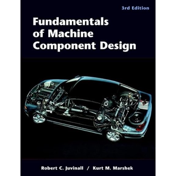 Pre-Owned Fundamentals of Machine Component Design (Hardcover) 0471244481 9780471244486
